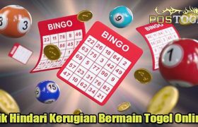 Trik Hindari Kerugian Bermain Togel Online