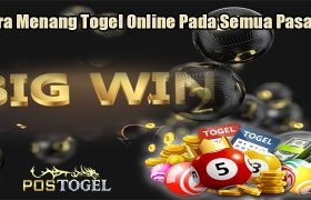 Cara Menang Togel Online Pada Semua Pasaran