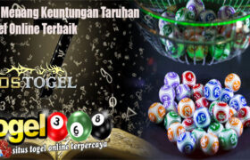 Tips Menang Keuntungan Taruhan Togel Online Terbaik