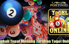 Langkah Tepat Menang Taruhan Togel Online